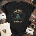 UFOs Are A Thing T-shirt