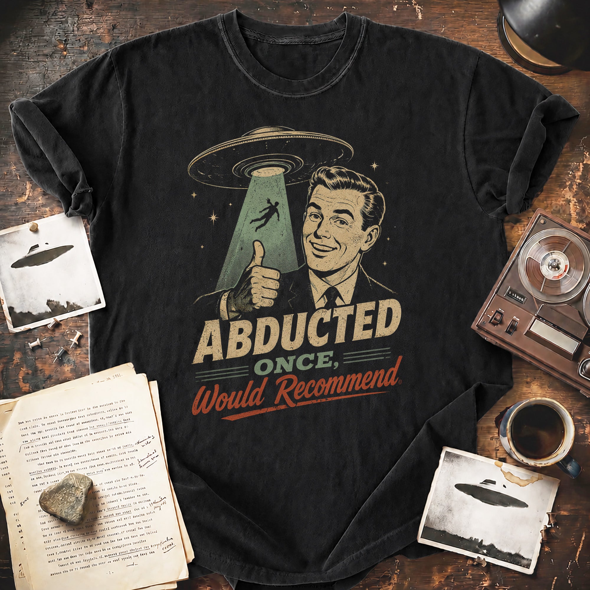 Abducted Once, Would Recommend T-shirt