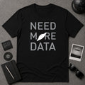 Need More Data UFO T-shirt