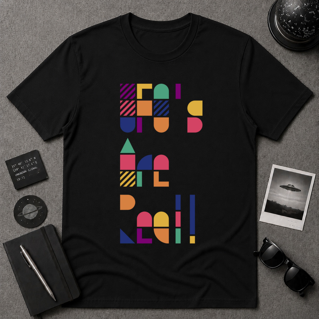 UFOs Area Real! T-shirt