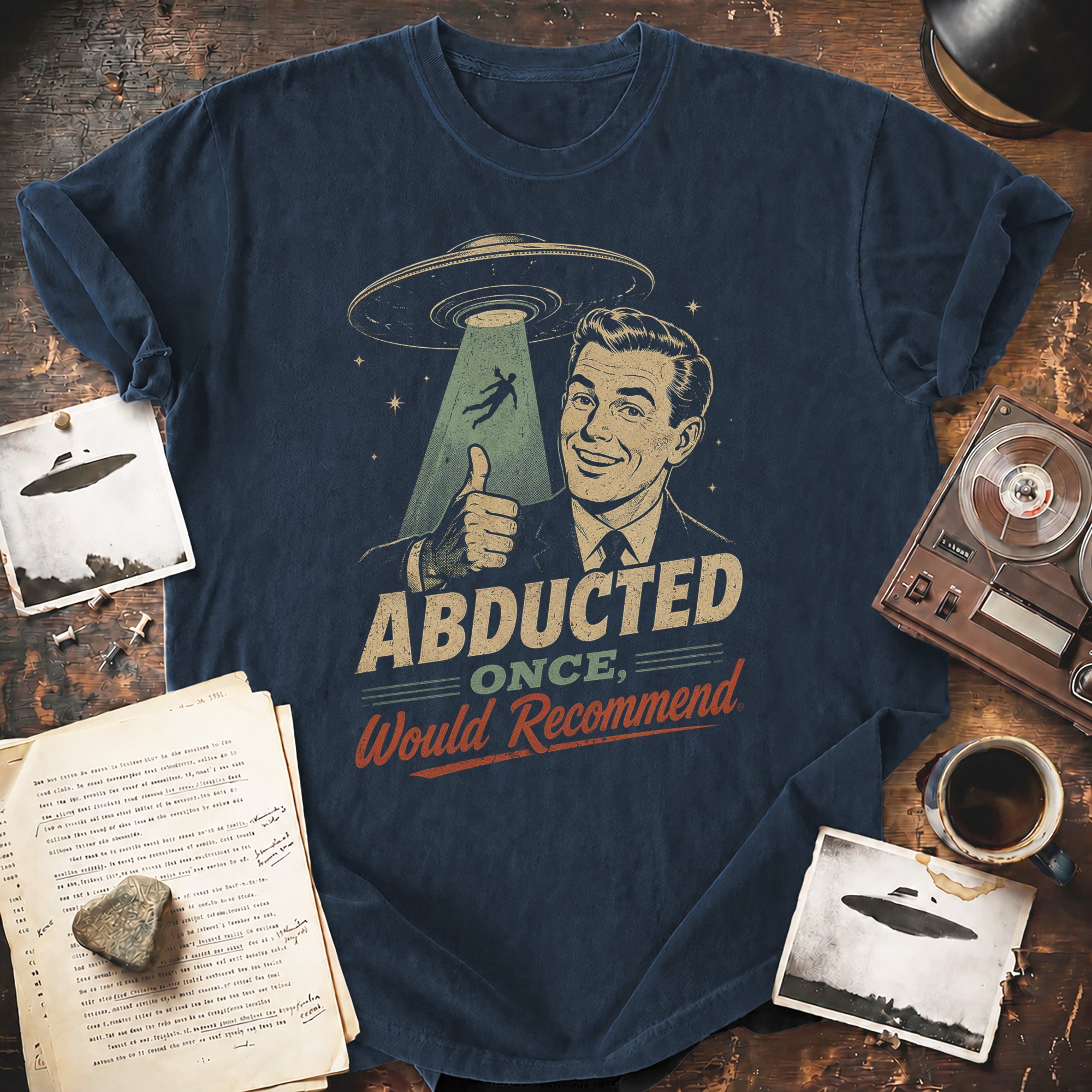 Abducted Once, Would Recommend T-shirt